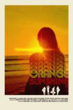 Watch Orange Sunshine 123movieshub