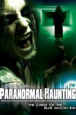 Watch Paranormal Haunting: The Curse of the Blue Moon Inn 123movieshub