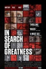 Watch In Search of Greatness 123movieshub