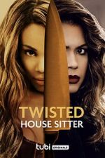 Watch Twisted House Sitter 123movieshub