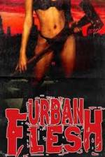 Watch Urban Flesh 123movieshub