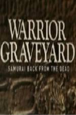 Watch National Geographic Warrior Graveyard Samurai Back From The Dead 123movieshub