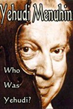 Watch Yehudi Menuhin: Who Was Yehudi? 123movieshub