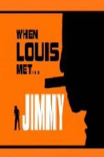 Watch When Louis Met Jimmy 123movieshub