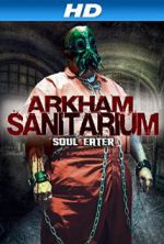 Watch Arkham Sanitarium: Soul Eater 123movieshub