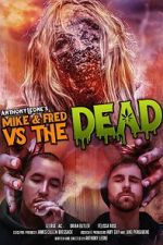 Watch Mike & Fred vs The Dead 123movieshub