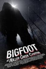 Watch Bigfoot at Holler Creek Canyon 123movieshub