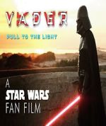 Watch Vader: Pull to the Light (Short 2024) 123movieshub