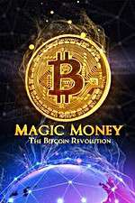 Watch Magic Money: The Bitcoin Revolution 123movieshub