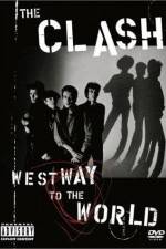Watch The Clash Westway to the World 123movieshub