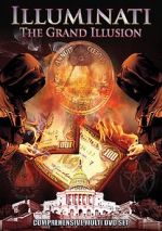 Watch Illuminati: The Grand Illusion 123movieshub