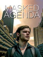 Watch Masked Agenda (Short 2020) 123movieshub