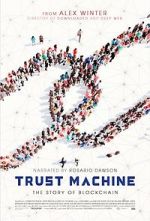 Watch Trust Machine: The Story of Blockchain 123movieshub