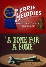 Watch A Bone for a Bone (Short 1951) 123movieshub