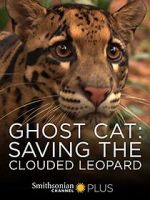 Watch Ghost Cat: Saving the Clouded Leopard 123movieshub