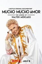 Watch Mucho Mucho Amor: The Legend of Walter Mercado 123movieshub