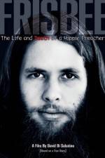 Watch Frisbee The Life and Death of a Hippie Preacher 123movieshub