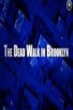 Watch The Dead Walk in Brooklyn 123movieshub