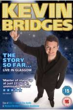 Watch Kevin Bridges - The Story So Far...Live in Glasgow 123movieshub