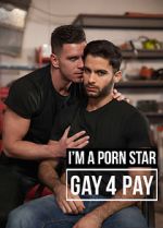 Watch I\'m a Pornstar: Gay4Pay 123movieshub