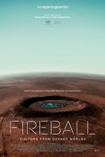 Watch Fireball: Visitors from Darker Worlds 123movieshub