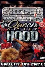 Watch Ghetto Brawls Queen Of The Hood 123movieshub