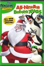 Watch The Penguins of Madagascar All Nighter Before Xmas 123movieshub