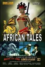 Watch African Tales The Movie - Mark of Uru - Enemy of the Rising Sun - Business and Pleasure 123movieshub