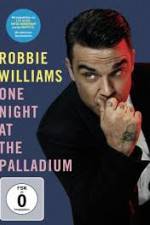 Watch Robbie Williams: One Night at the Palladium 123movieshub