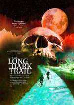 Watch The Long Dark Trail 123movieshub