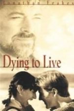 Watch Dying to Live 123movieshub
