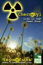 Watch Chernobyl: Life In The Dead Zone 123movieshub