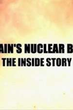 Watch Britain\'s Nuclear Bomb: The Inside Story 123movieshub