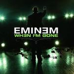 Watch Eminem: When I\'m Gone 123movieshub
