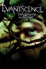 Watch Evanescence Anywhere But Home 123movieshub