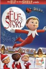 Watch An Elf's Story The Elf on the Shelf 123movieshub