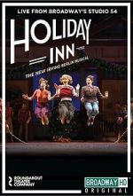 Watch Irving Berlin\'s Holiday Inn The Broadway Musical 123movieshub