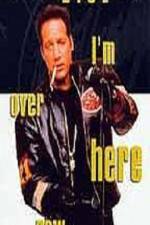 Watch Andrew Dice Clay I'm Over Here Now 123movieshub