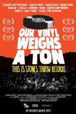 Watch Our Vinyl Weighs a Ton: This Is Stones Throw Records 123movieshub