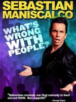 Watch Sebastian Maniscalco: What\'s Wrong with People? 123movieshub