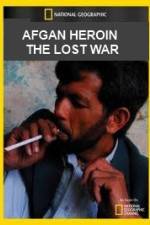 Watch National Geographic Afghan Heroin The Lost War 123movieshub