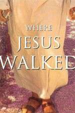 Watch Where Jesus Walked 123movieshub