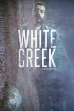 Watch White Creek 123movieshub