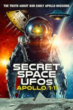 Watch Secret Space UFOs: Apollo 1-11 123movieshub
