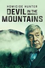Watch Homicide Hunter: Devil in the Mountains (TV Special 2022) 123movieshub