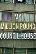 Watch My Million Pound Council House 123movieshub