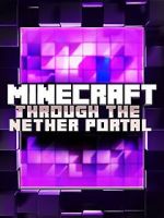 Watch Minecraft: Through the Nether Portal 123movieshub