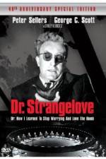 Watch Dr. Strangelove or: How I Learned to Stop Worrying and Love the Bomb 123movieshub