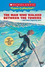 Watch The Man Who Walked Between the Towers 123movieshub