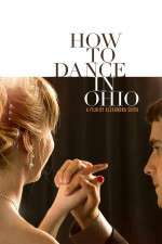 Watch How to Dance in Ohio 123movieshub